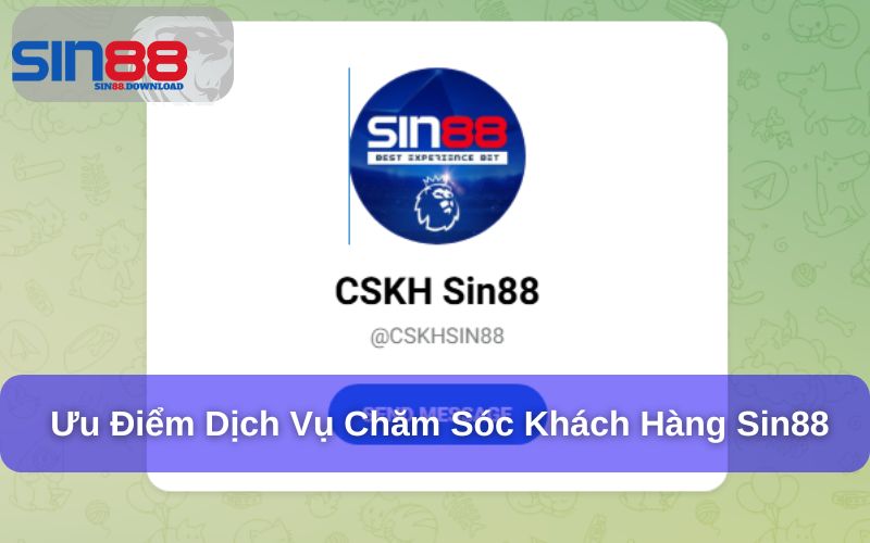 Các ưu điểm của dịch vụ chăm sóc khách hàng tại Sin88